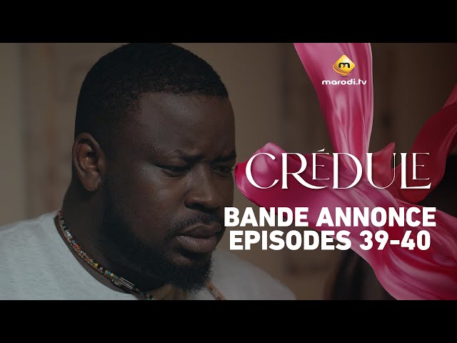 Série – Crédule – Saison 1 – Episodes 39 – 40 – Bande annonce