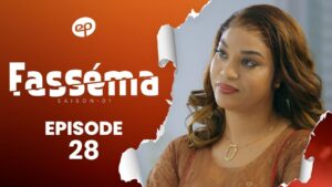 Série – Fasséma – Saison 1 – Épisode 28