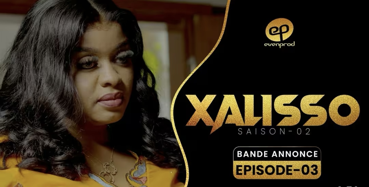 (Série) – Xalisso – Saison 2 – Épisode 3 – Bande annonce.