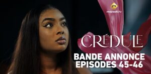 (Série) – Crédule – Saison 1 – Épisode 45 – Bande annonce.