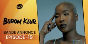 (Série) – Borom Keur – Saison 1 – Épisode 19 – Bande annonce.