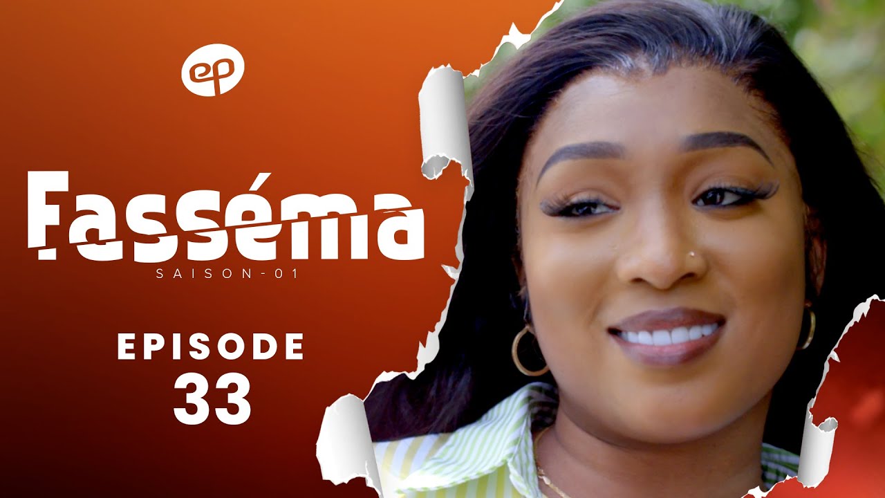 Série – Fasséma – Saison 1 – Épisode 33