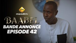 Série – Baabel – Saison 2 – Bande annonce de l’épisode 42