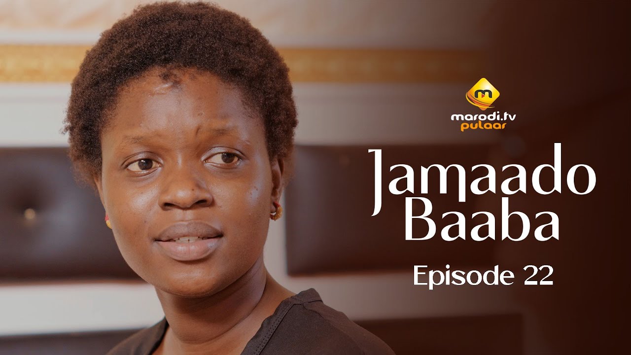 Série – Jamaado Baaba – Épisode 22