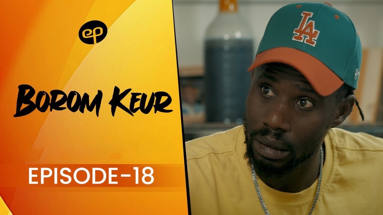 Série – Borom Keur – Saison 1 – Episode 18