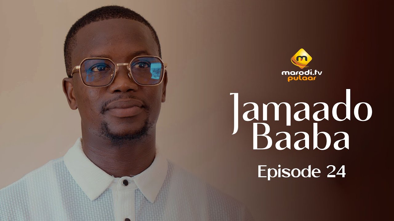 Série – Jamaado Baaba – Épisode 24