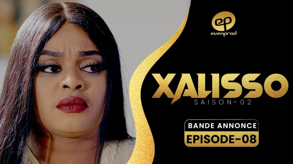 Série – Xalisso – Saison 2 – Épisode 08 – Bande annonce.