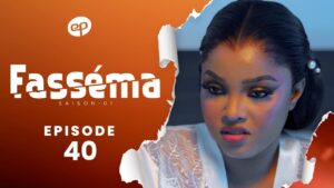 Série – Fasséma – Saison 1 – Épisode 40