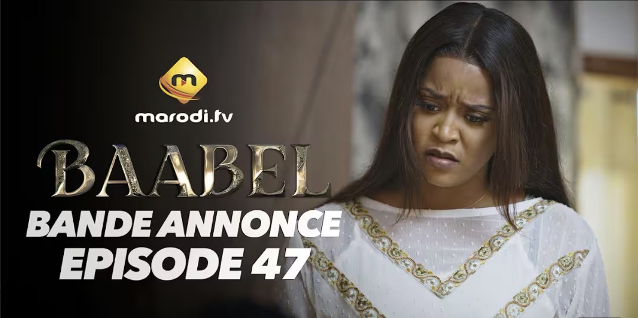 (Série) – Baabel – Saison 2 – Épisode 47 – Bande annonce.
