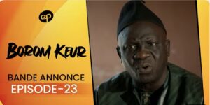 (Série) – Borom Keur – Saison 1 – Épisode 23.