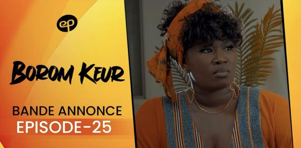 (Série) – Borom Keur – Saison 1 – Épisode 25 – Bande annonce.
