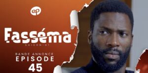 (Série) – Fasséma – Saison 1 – Épisode 45 – Bande annonce.