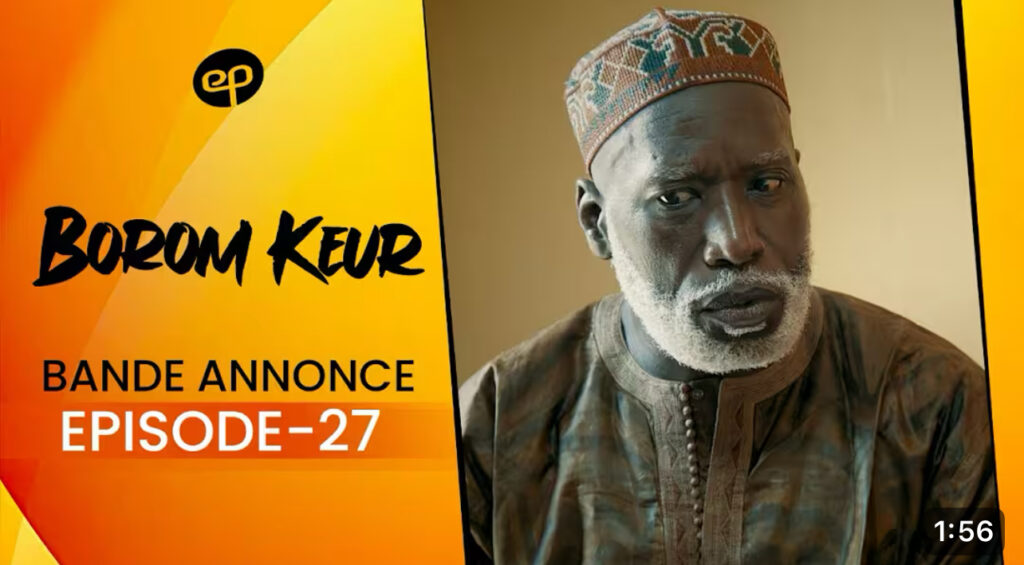 Série – Borom Keur- saison 1- épisode 27: bande annonce