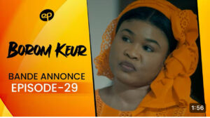 (Vidéo): Borom Keur- saison 1 – épisode 29: Bande annonce