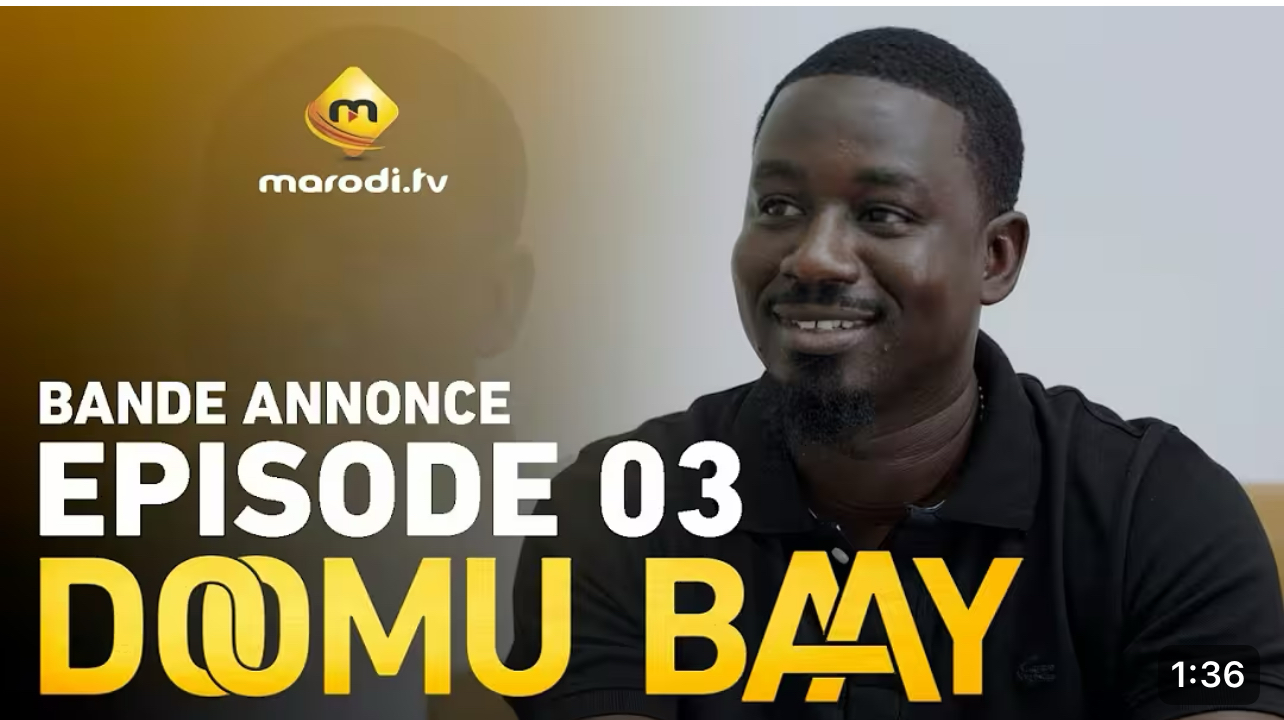 (Vidéo): Doomu Baay- saison 1- épisode 3 : Bande annonce