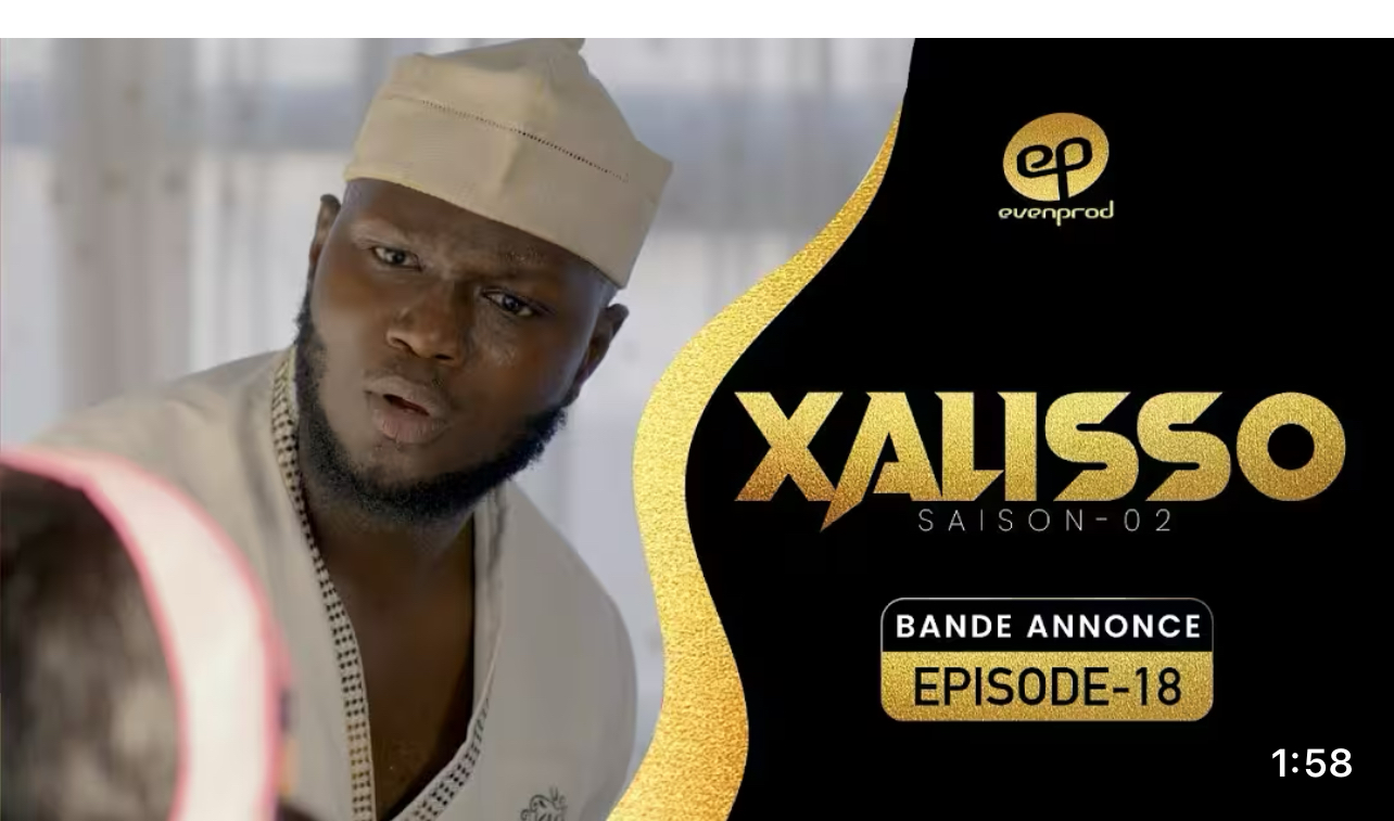 Série – Xalisso- saison 2 épisode 18: Bande annonce