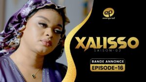 Série – Xalisso – Saison 2 – Episode 16 : Bande Annonce