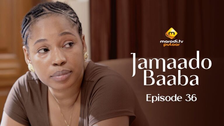 Série – Jamaado Baaba – Épisode 36
