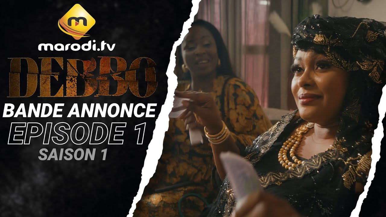 Série – Debbo – Saison 1 – Bande annonce de l’épisode 1