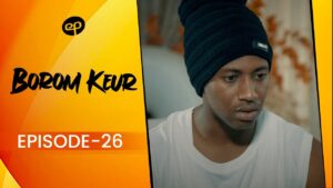 Série – Borom Keur – Saison 1 – Episode 26