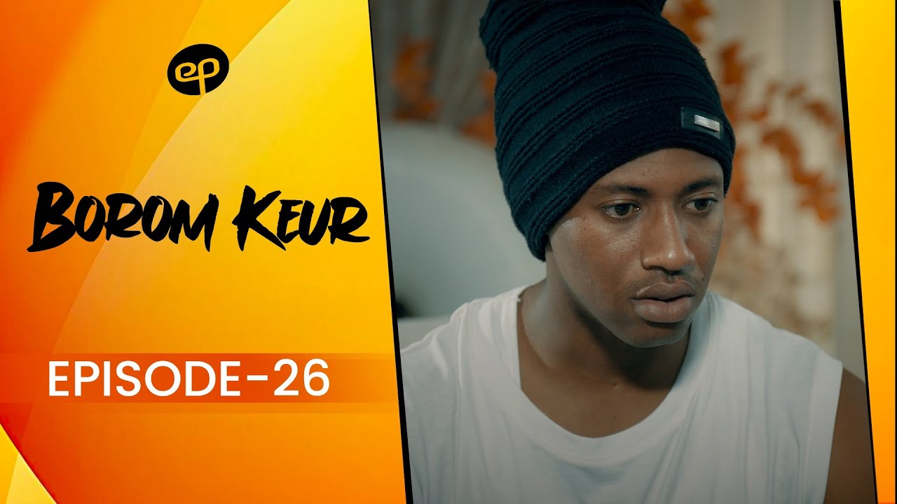 Série – Borom Keur – Saison 1 – Episode 26