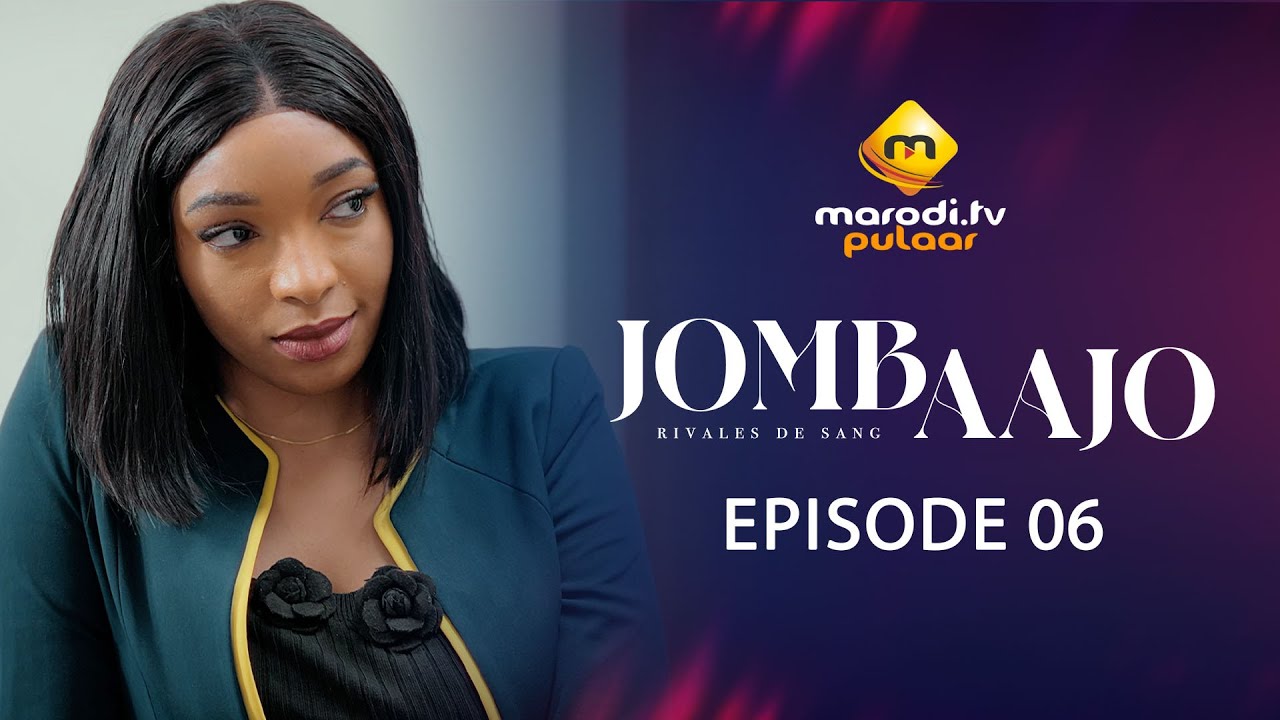 Série – Jombaajo – Épisode 6