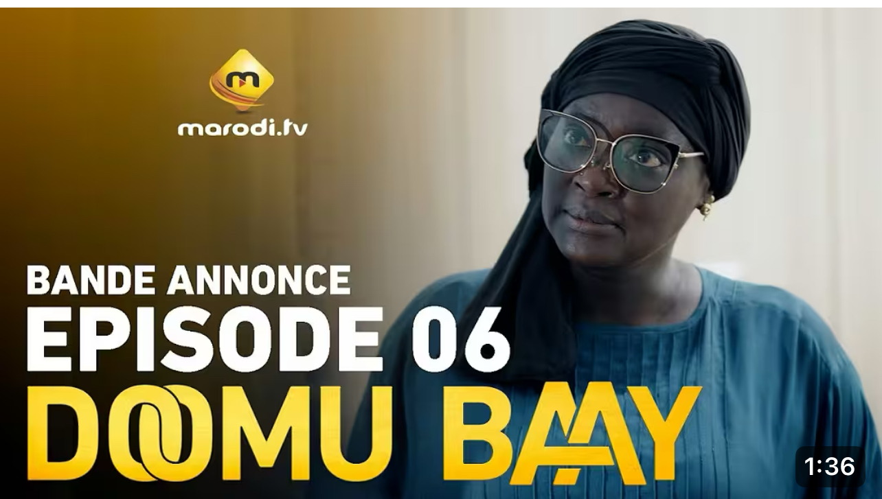 Série – Doomu Baye – saison 1- épisode 06: Bande annonce