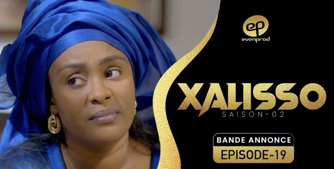(Série) – Xalisso – Saison 2 – Épisode 19 – Bande annonce.