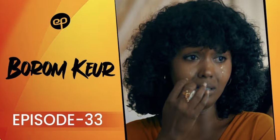 (Série) – Borom Keur – Saison 1 – Épisode 33.