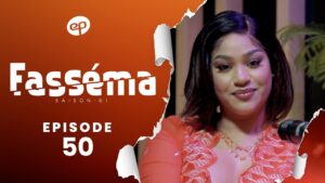 Série – Fassema  – Saison 1 – Épisode 50 (Fin de saison)