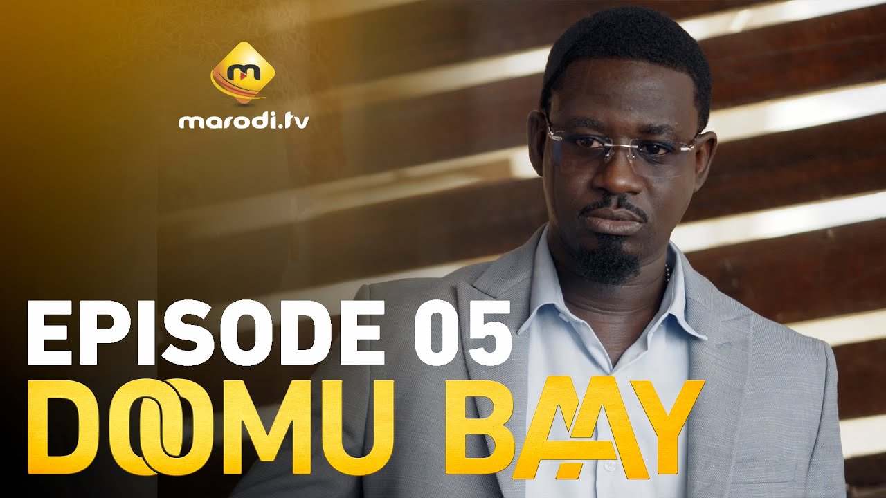 Série – Doomu Baay – Saison 1 – Épisode 05