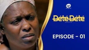 Série – Bété bété – Saison 3 – Épisode 01