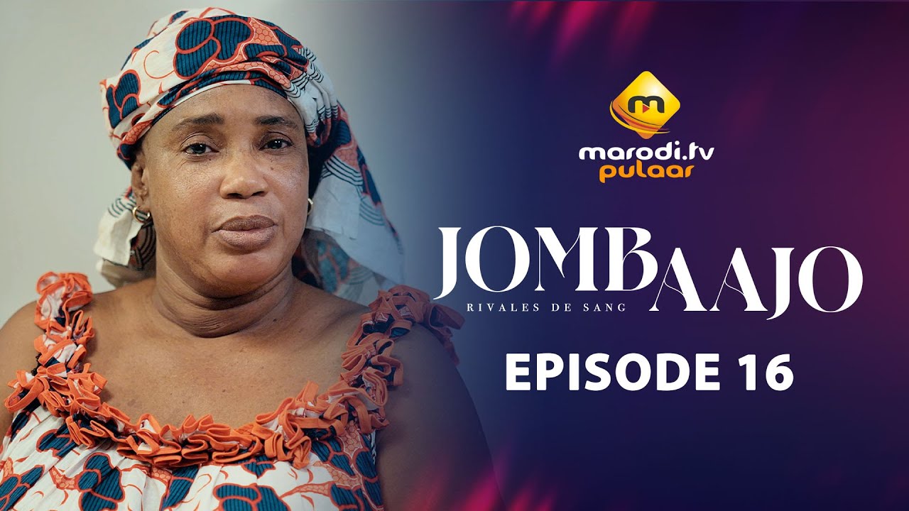 Série – Jombaajo – Épisode 16