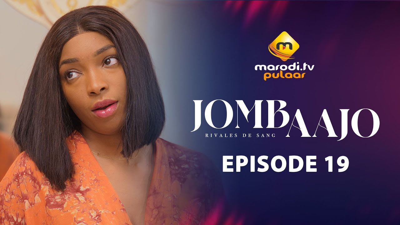 Série – Jombaajo – Épisode 19