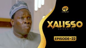 Série – Xalisso- saison 2- épisode 22