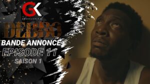 Série – Debbo – Saison 1 – Bande annonce de l’épisode 11