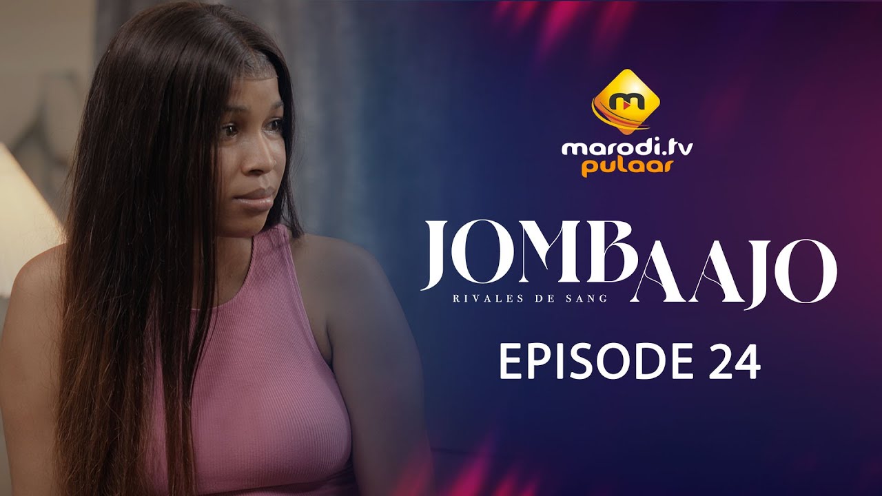 Série – Jombaajo – Épisode 24