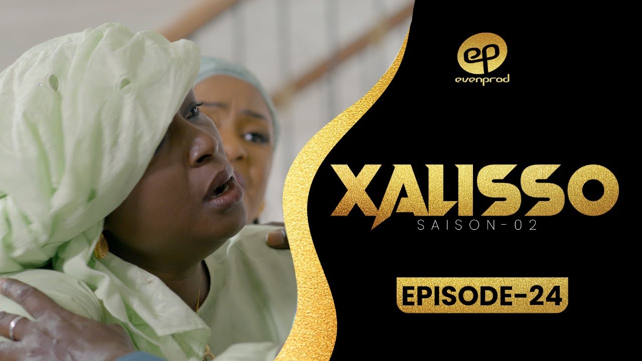 Série – Xalisso- saison 2- épisode 24