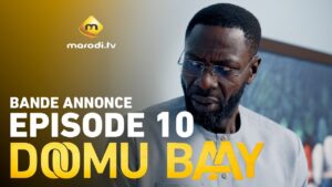 Série – Doomu Baay- saison 1- Bande annonce de l&rsquo;épisode 10