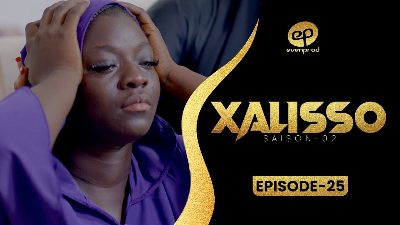 Série – Xalisso- saison 2- épisode 25
