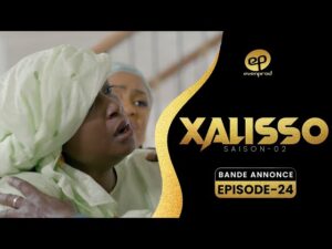 XALISSO – Saison 2 – Episode 24 : Bande Annonce