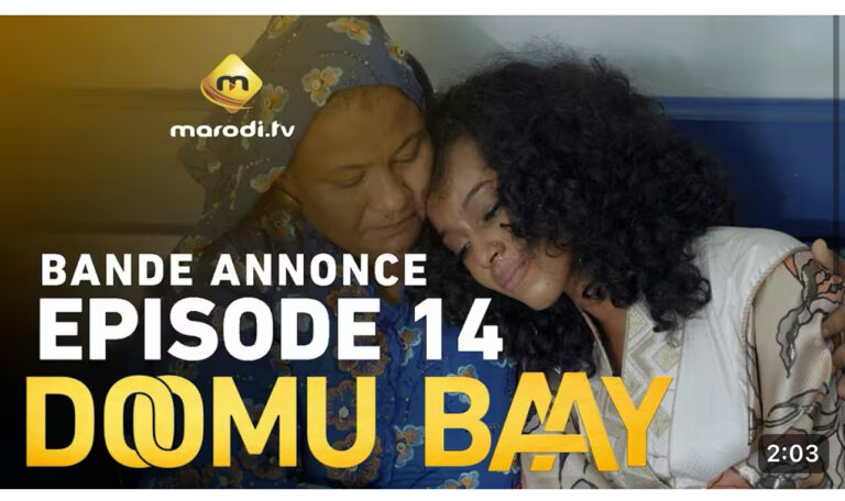 Série – Doomu Baye- saison 1- épisode 14 : Bande annonce