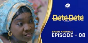 (Série) – Bété Bété – Saison 3 – Épisode 8 – Bande annonce.
