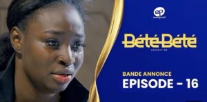 (Série) – Bété Bété – Saison 3 – Épisode 16 – Bande annonce.