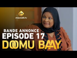 Série – Doomu Baay – Saison 1 – Episode 17 – Bande annonce