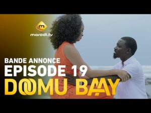 Série – Doomu Baay – Saison 1 – Episode 19 – Bande annonce