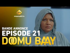 Série – Doomu Baay – Saison 1 – Episode 21 – Bande annonce