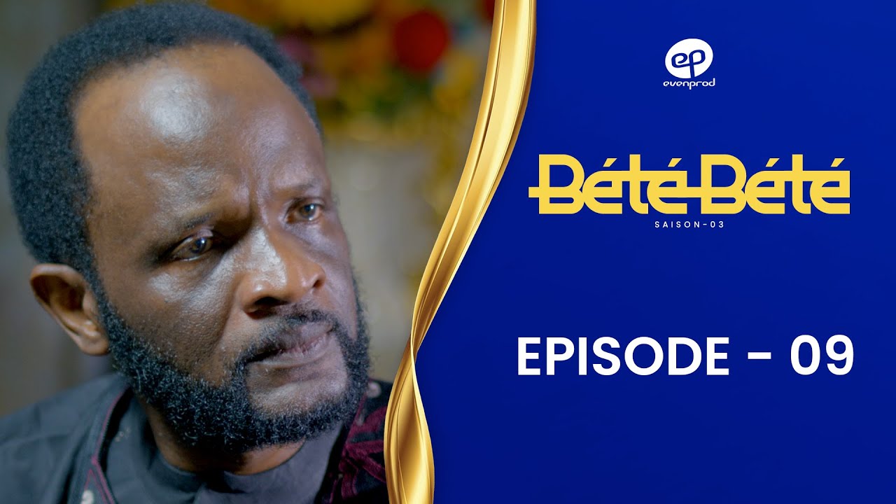 Série – Bété Bété- saison 3- épisode 09