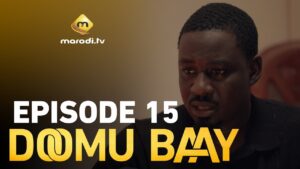 Série – Doomu Baay – Épisode 15