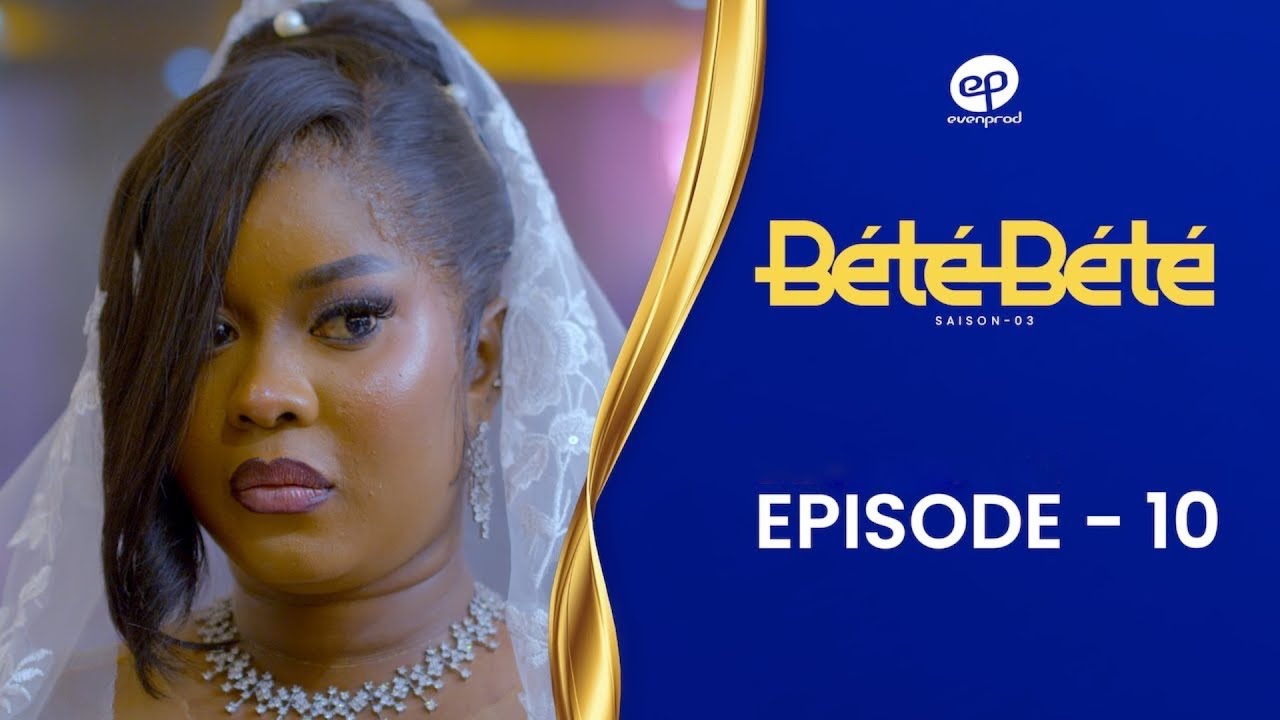 Série- Bété Bété – saison 3- épisode 10
